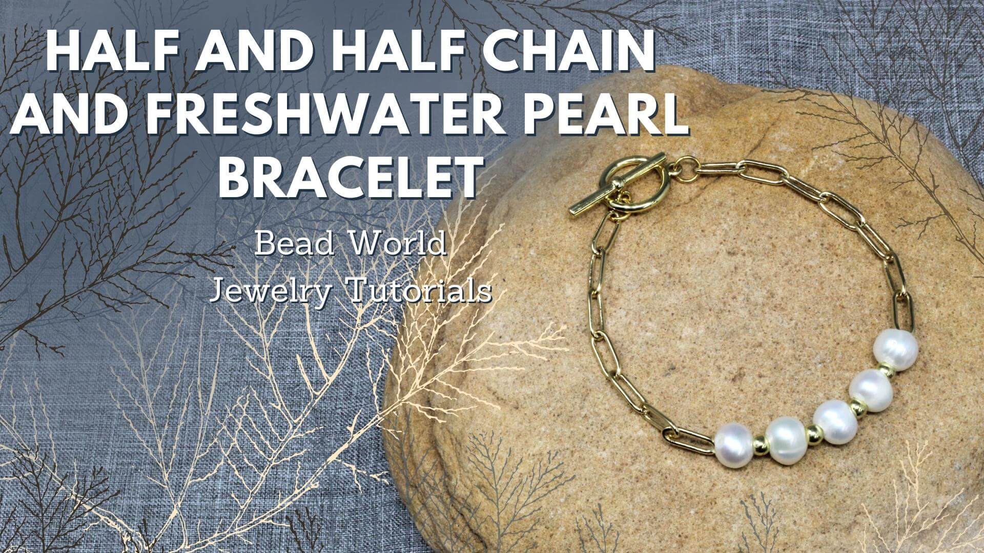 ​Half and Half Chain and Freshwater Pearl Bracelet