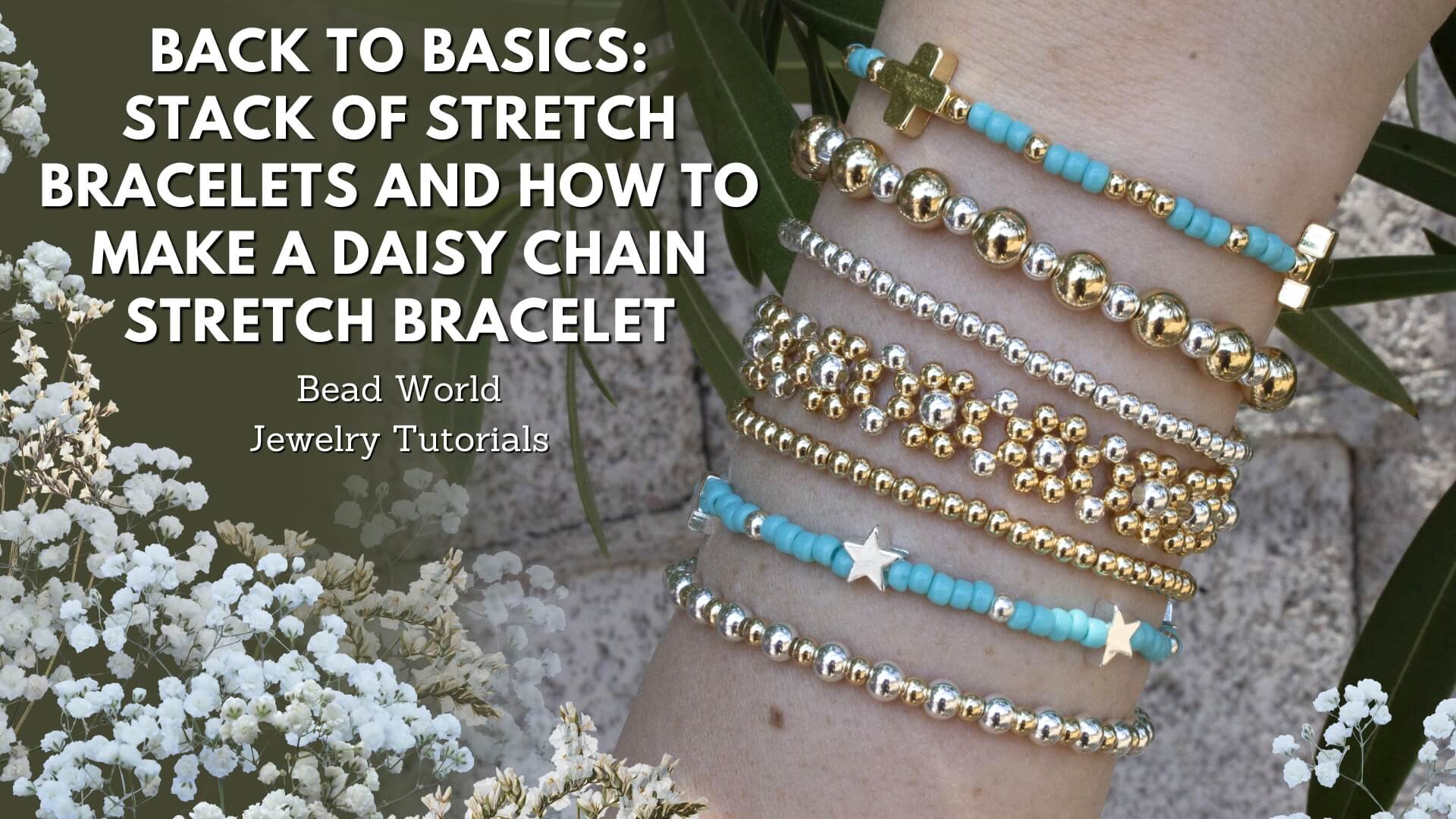 Back to Basics: Stack of Stretch Bracelets Including How to Make a Daisy Chain Stretch Bracelet