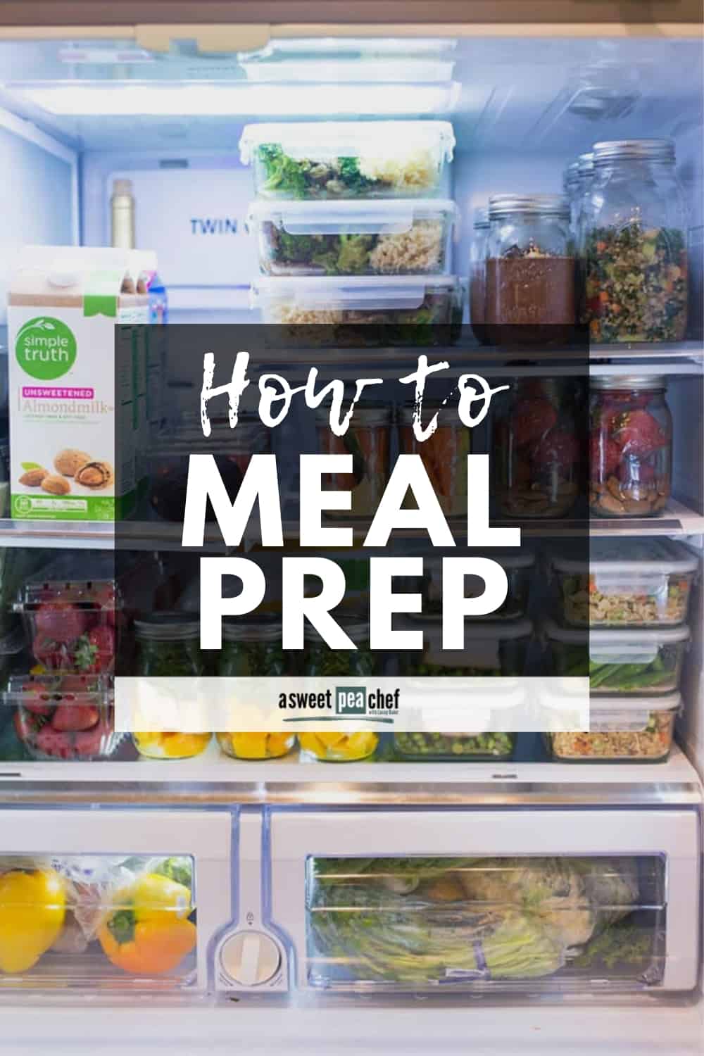 refrigerator stocked with meal prepped meals and the words How to Meal Prep