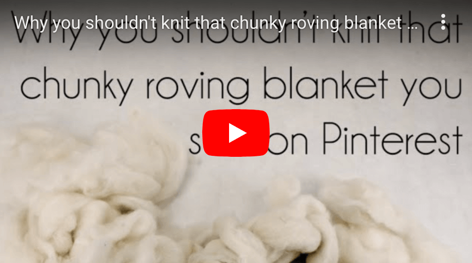Why you shouldn't knit that chunky roving blanket you saw on Pinterest