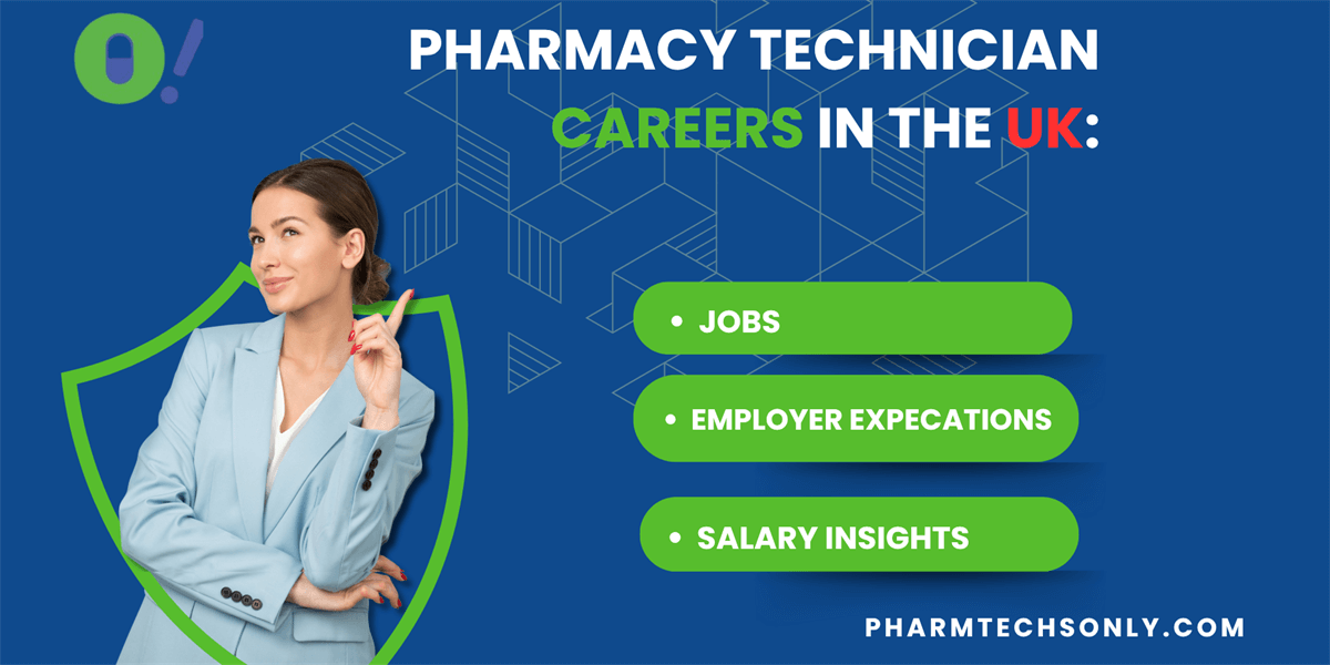 Pharmacy Technicians in the UK: A Comprehensive Guide to Finding Jobs, Employer Expectations, and Salary Insights