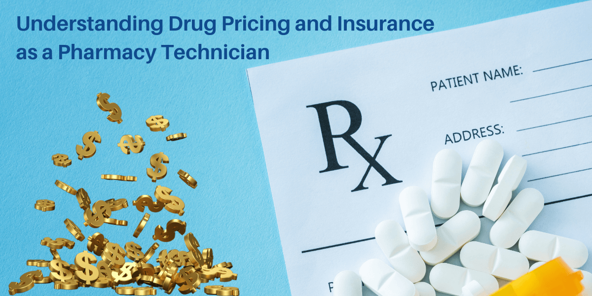 Drug Pricing and Insurance: A Pharmacy Technician's Guide