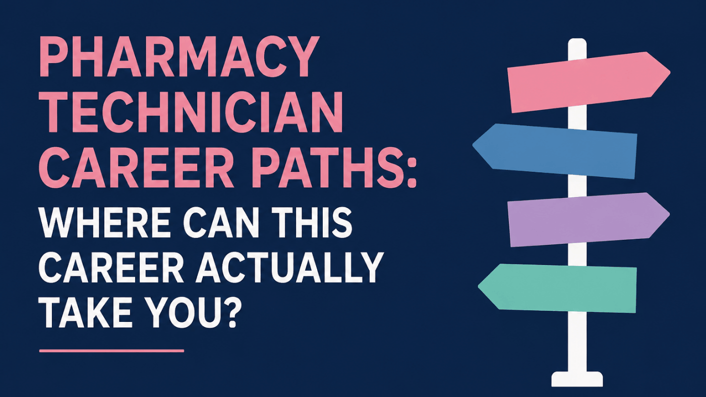 Pharmacy Technician Career Paths: Where Can This Career Actually Take You?