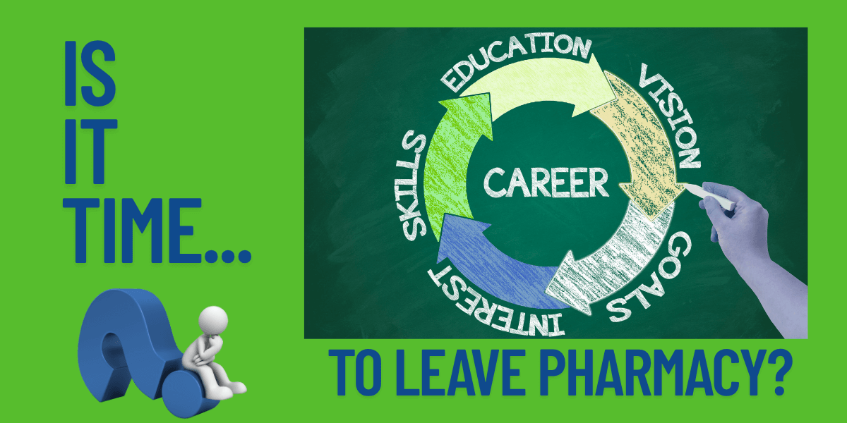 Is It Time to Leave Pharmacy? A Pharmacy Technician Career Pivot Guide