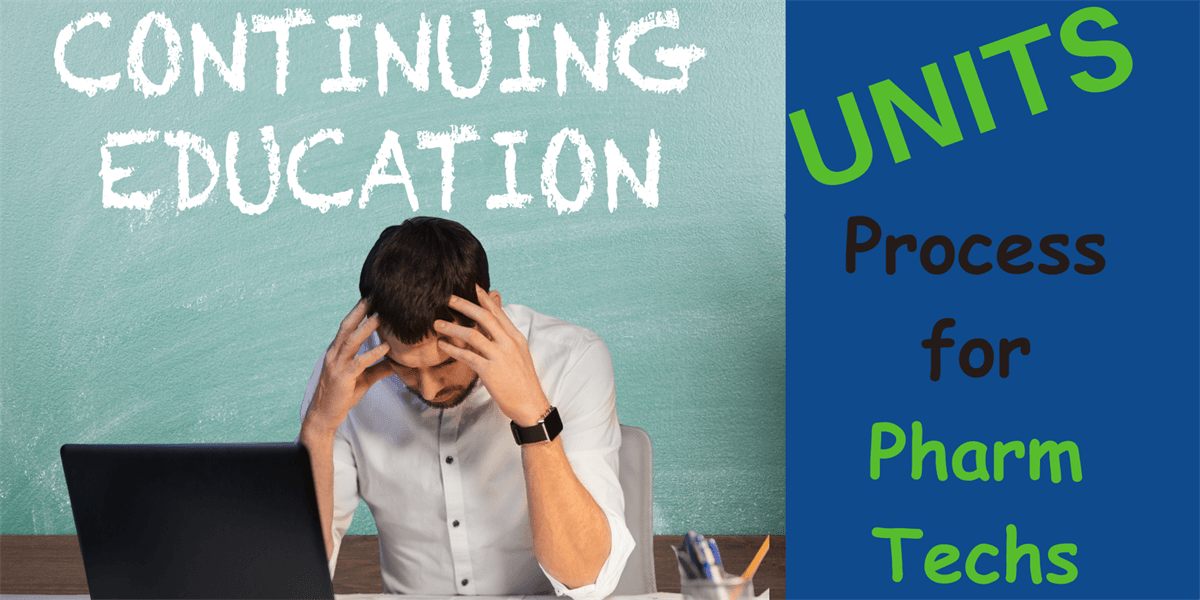 Pharmacy Technician CE: Understanding the Continuing Education Process