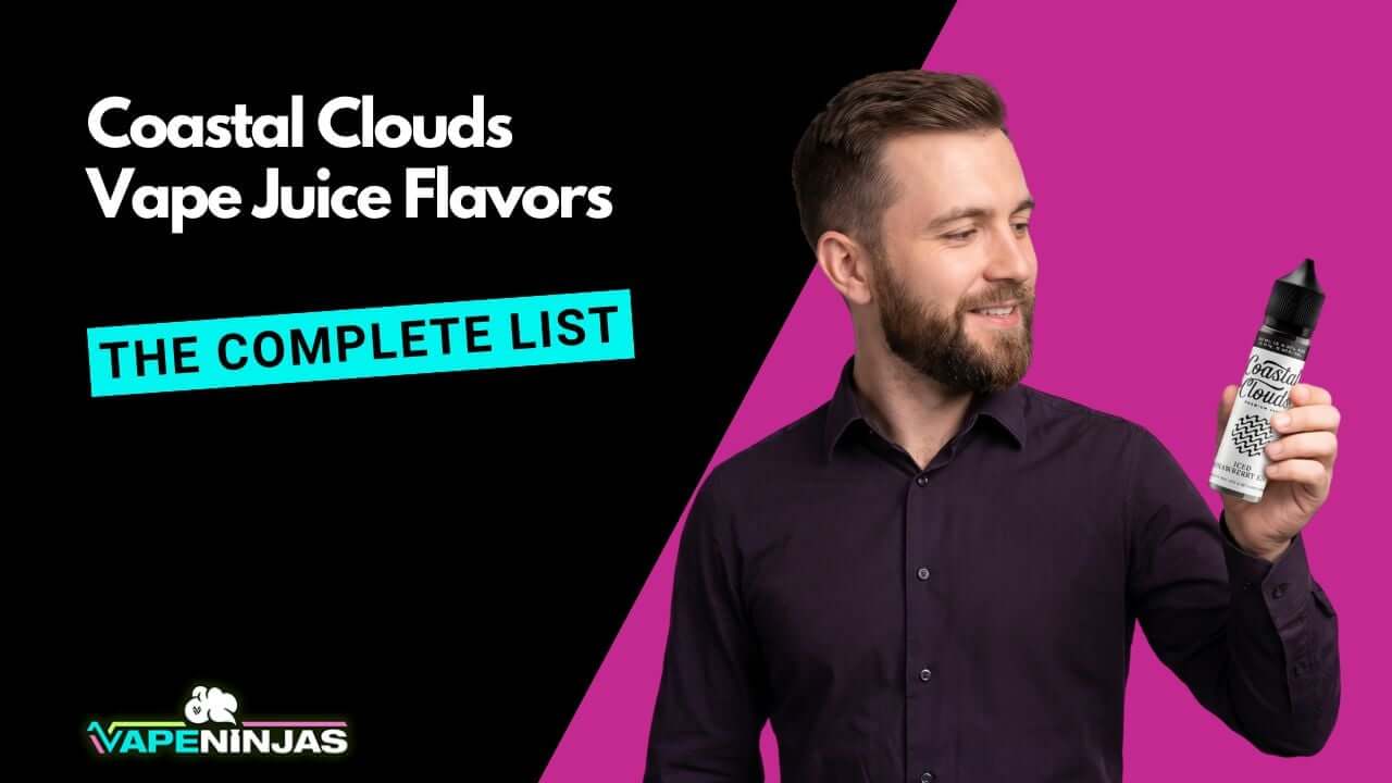 vape flavor list Coastal Clouds Juice Flavors: The Complete XROS Nano Balanced - Foray - Flavor:Grape Gummy Bear / Strawberry Gummy Bear