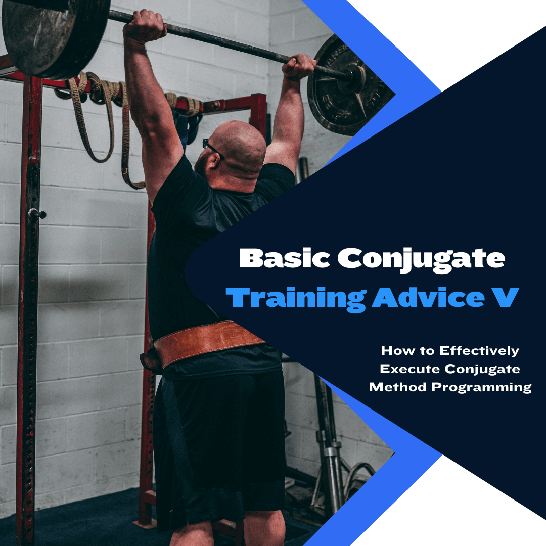 Conjugate Training Advice V