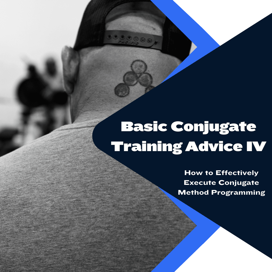 Conjugate Training Advice IV