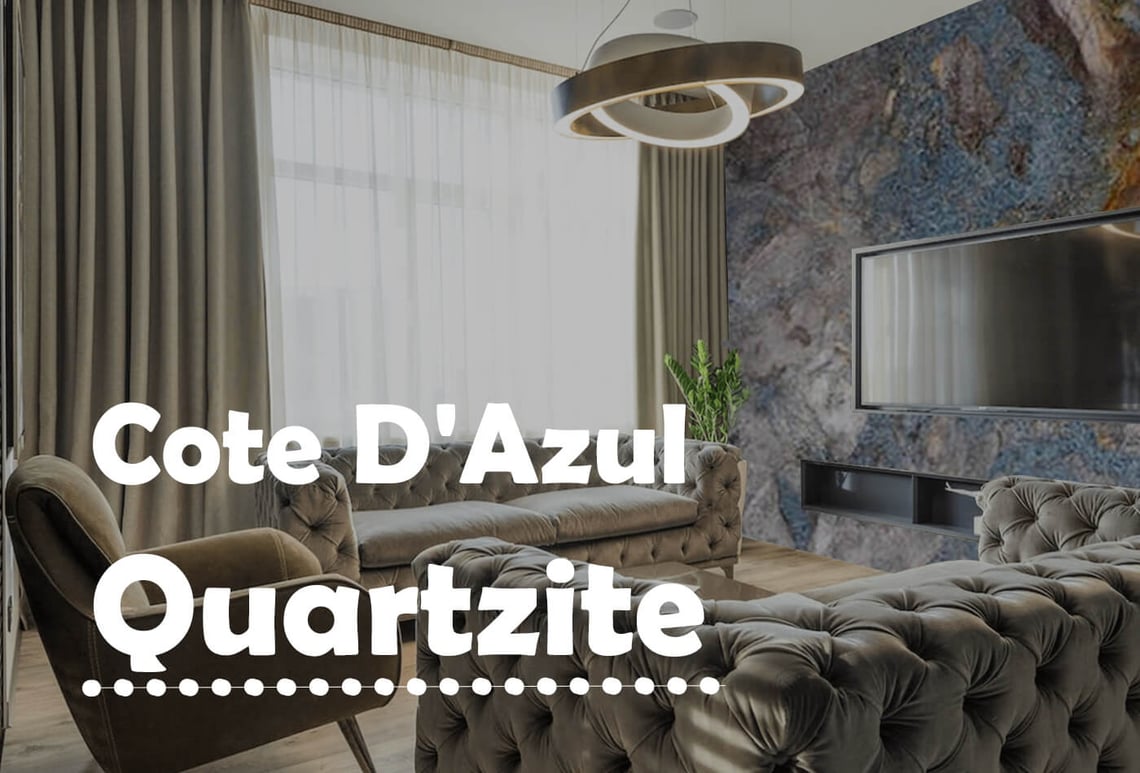 Cote D'Azul Quartzite: Timeless Elegance For Stunning Spaces