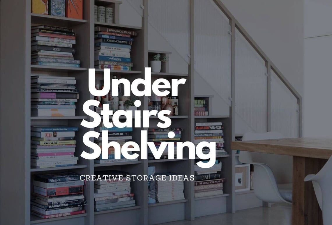 Maximising Under Stairs Shelving: Creative Storage Ideas