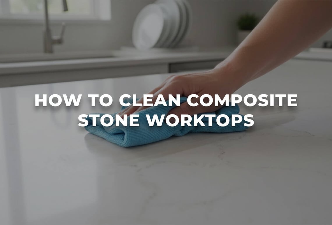 how to clean composite stone worktops