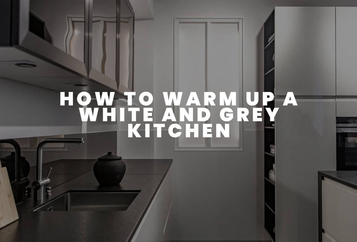 how to warm up a white and grey kitchen