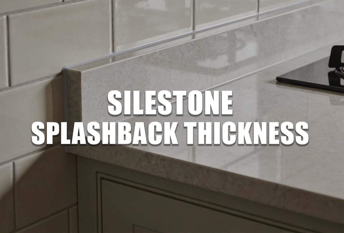 Silestone splashback thickness