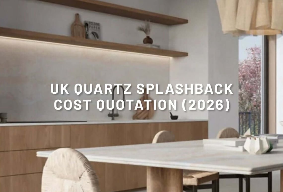 UK QUARTZ SPLASHBACK COST QUOTATION (2026)