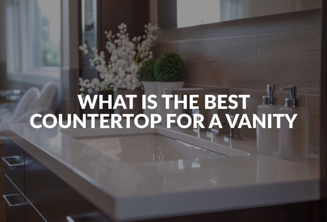 what is the best countertop for a vanity