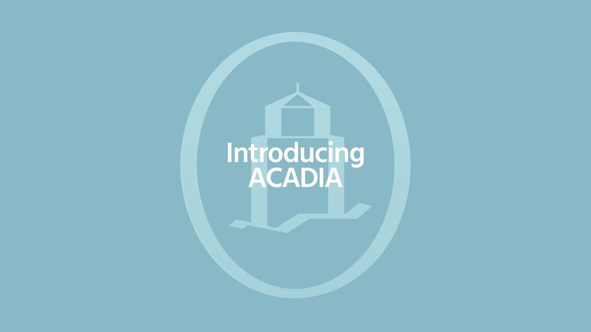 Introducing Acadia