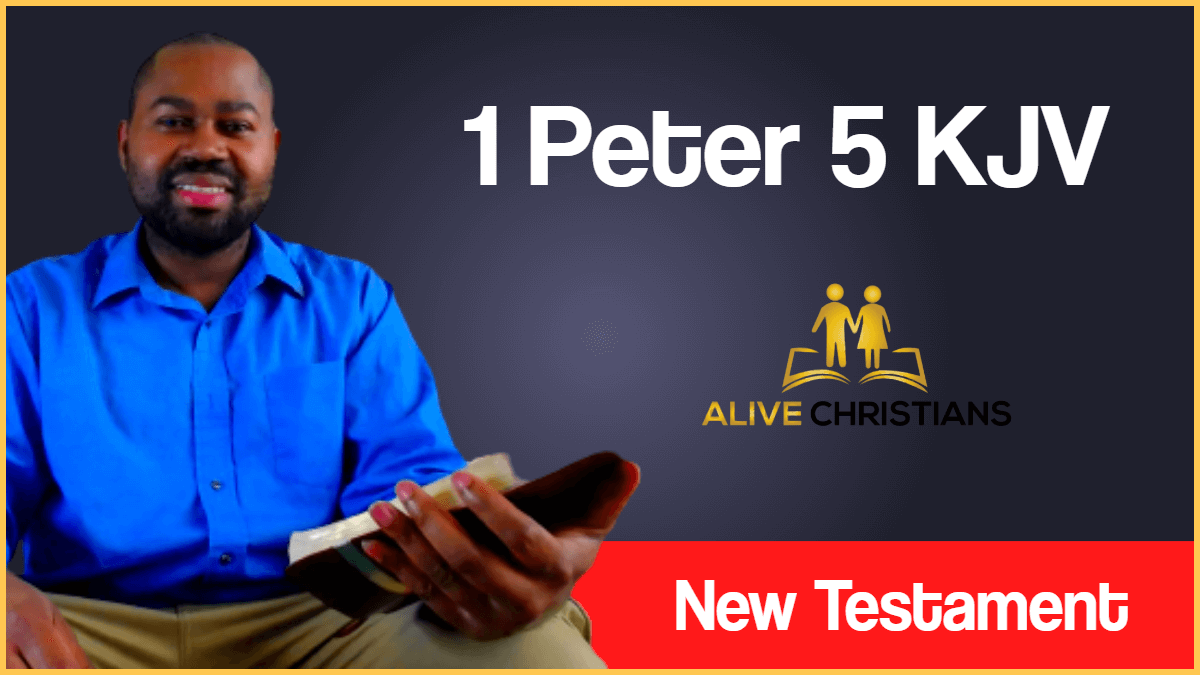 1 Peter 5 (KJV) - The elders which are among you I exhort,