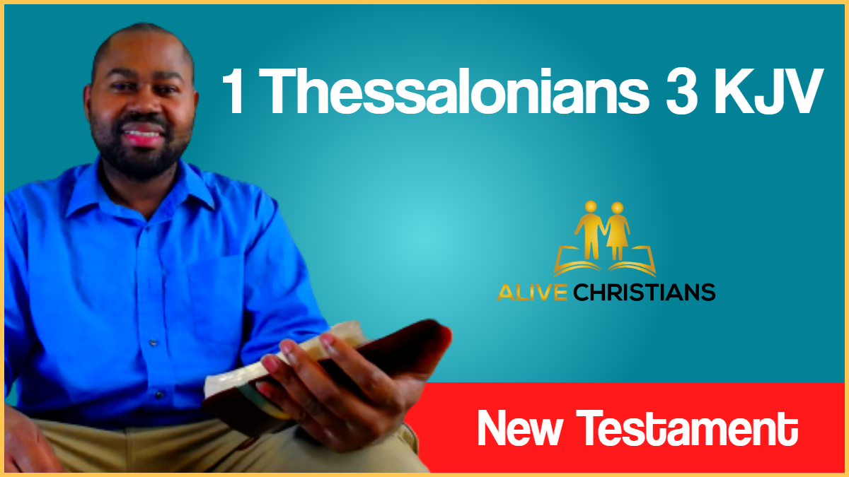 1 Thessalonians 3 (KJV) with Greek Lexicon, Biblical Scholarship & Prophetic Study