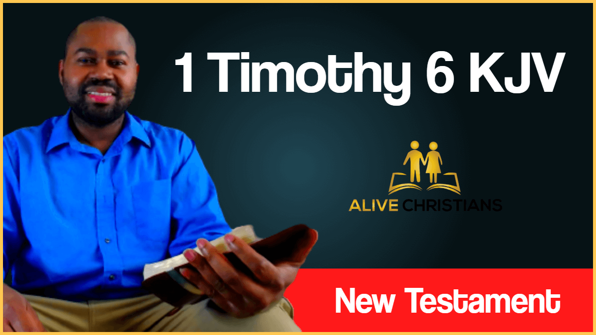1 Timothy 6 (KJV) with Greek Lexicon, Biblical Scholarship & Prophetic Study