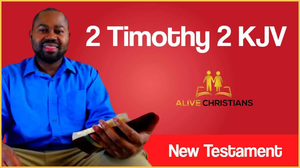 2 Timothy 2 (KJV) with Greek Lexicon, Biblical Scholarship & Prophetic Study