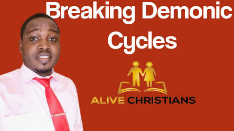 Breaking The Patterns of Demonic Cycles - The Holy Oil Series