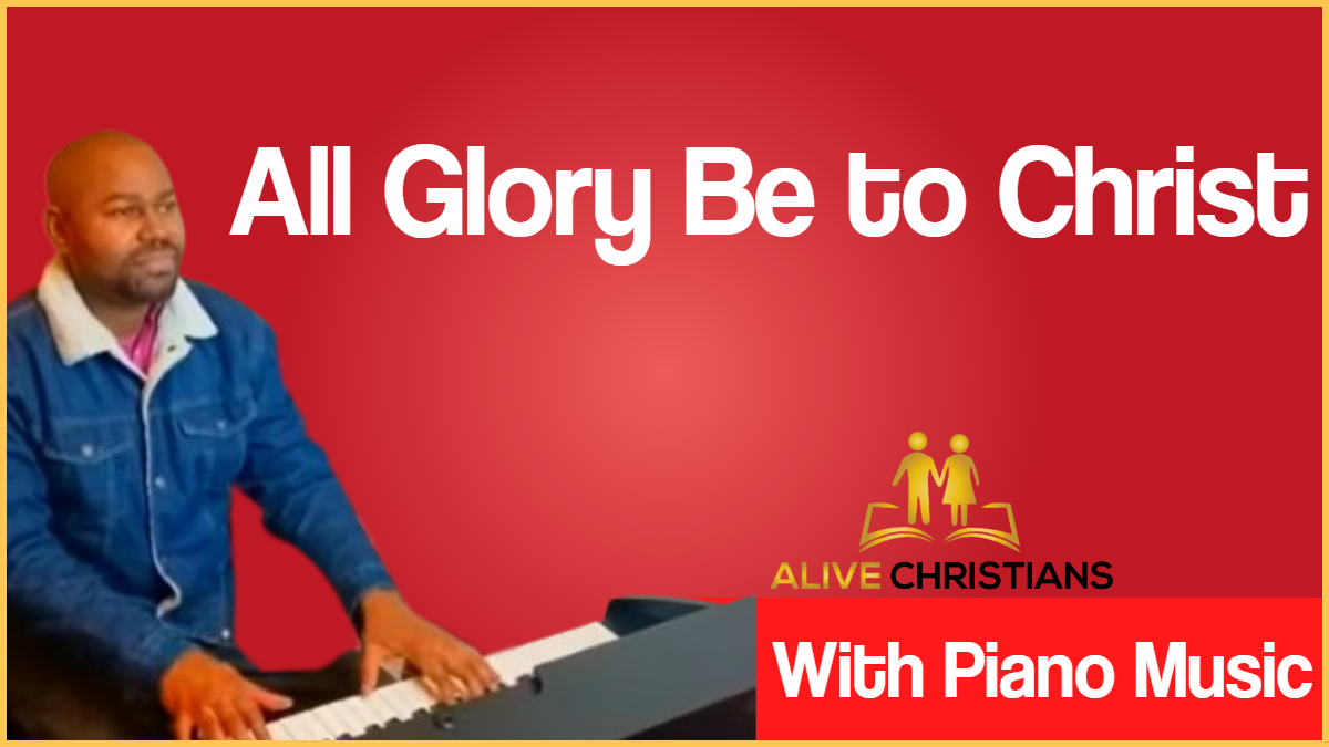 All Glory Be to Christ lyrics - Hymn with Piano Music (Accurate)