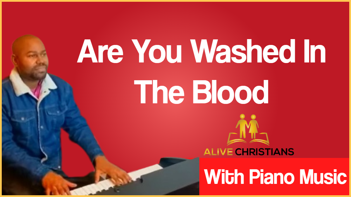 Are You Washed in the Blood lyrics - Hymn with Piano Music (Accurate)