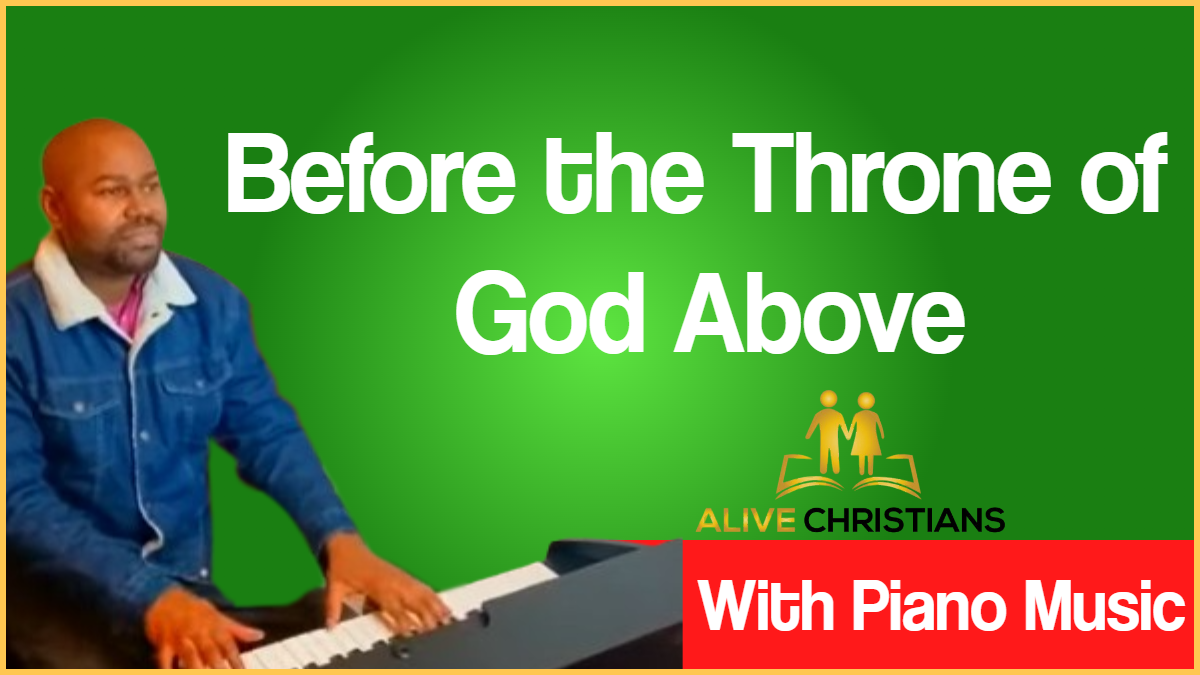 Before the Throne of God Above lyrics - Hymn with Piano Music (Accurate)