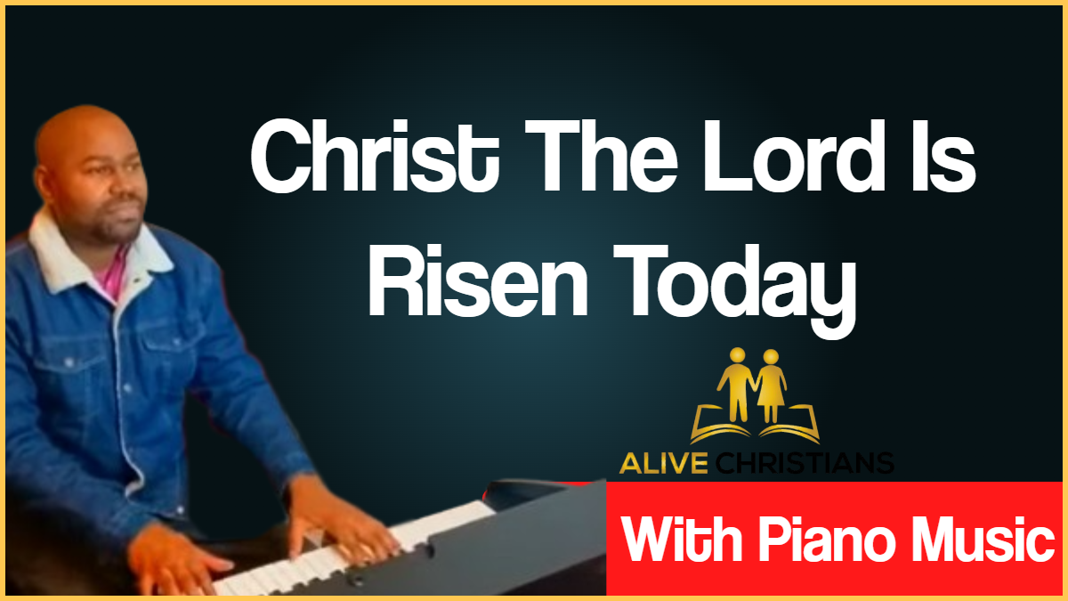 Christ The Lord is Risen Today lyrics - Hymn with Piano Music (Accurate)
