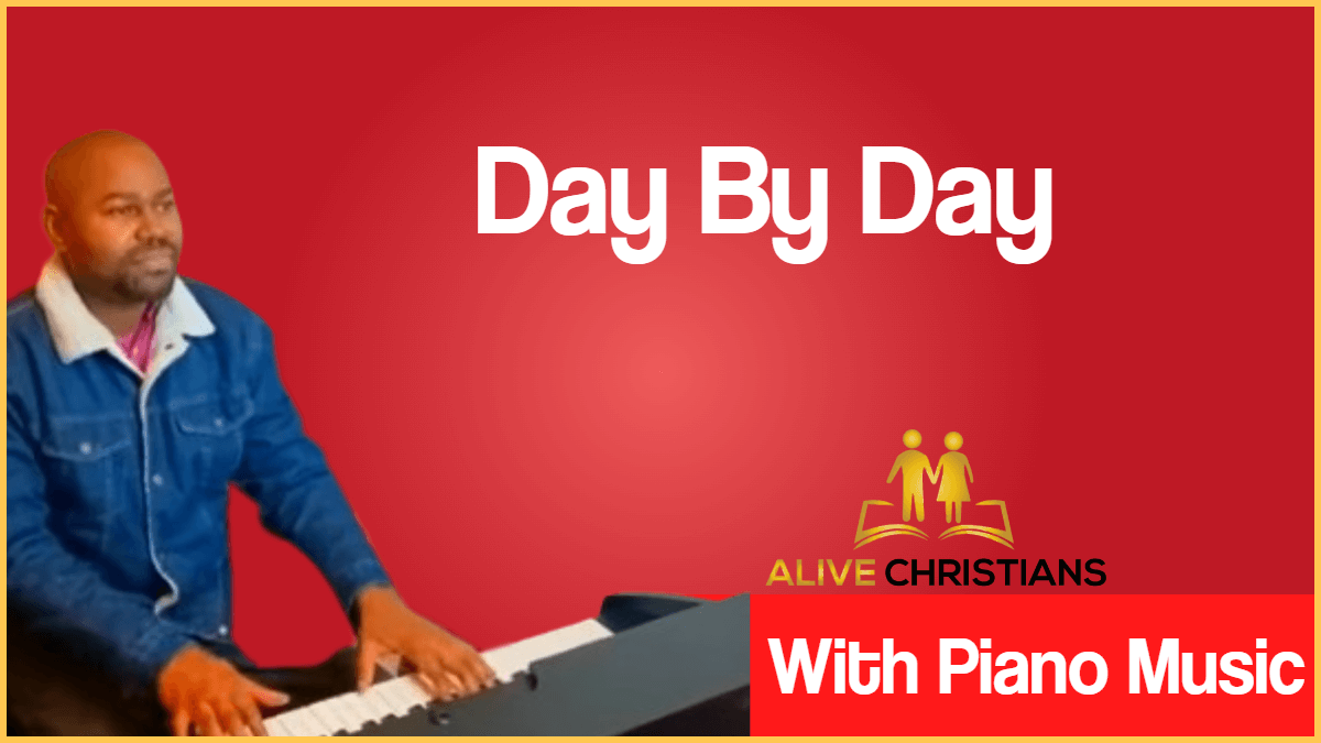 Day By Day lyrics - Hymn with Piano Music (Accurate)