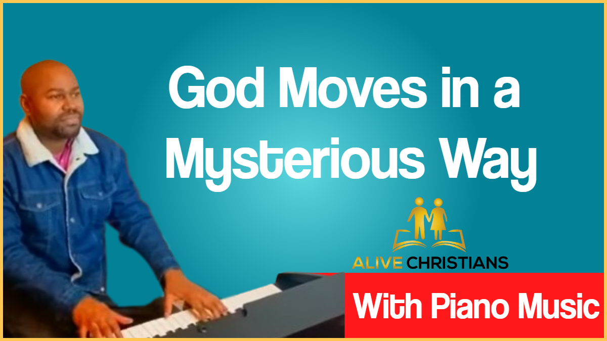 God Moves in a Mysterious Way lyrics - Hymn with Piano Music (Accurate)