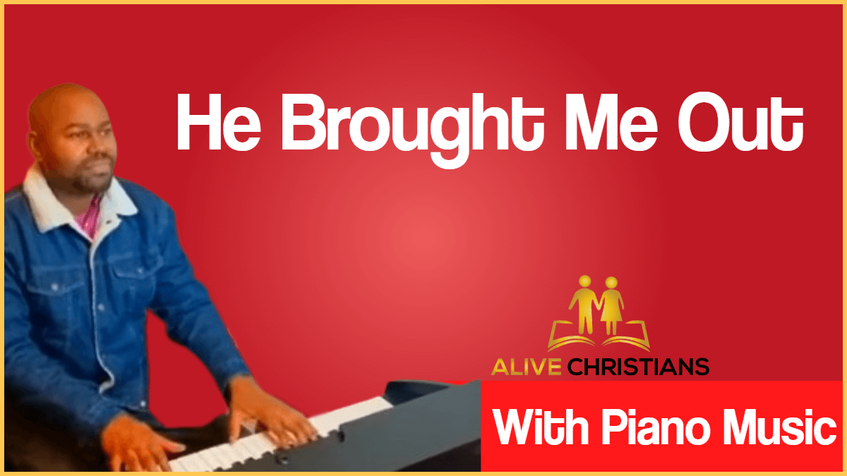 He Brought Me Out lyrics - Hymn with Piano Music (Accurate)