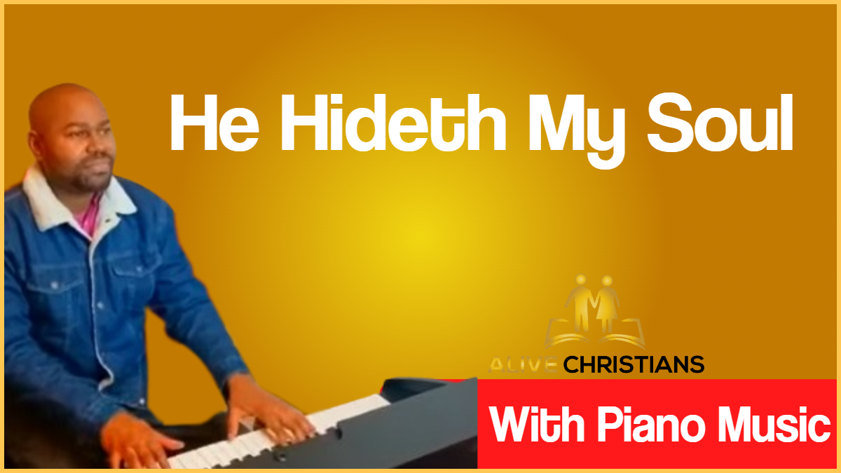 He Hideth My Soul lyrics - Hymn with Piano Music (Accurate)