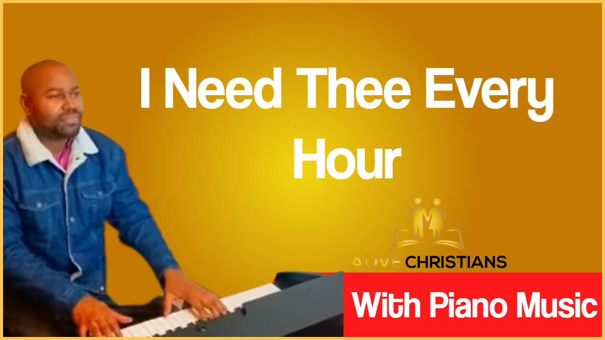 I Need Thee Every Hour lyrics - Hymn with Piano Music (Accurate)