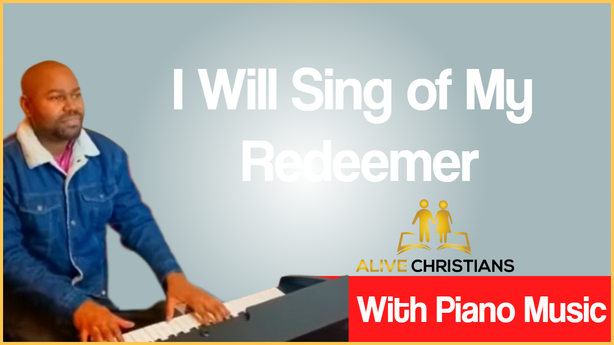 I Will Sing of My Redeemer lyrics - Hymn with Piano Music (Accurate)
