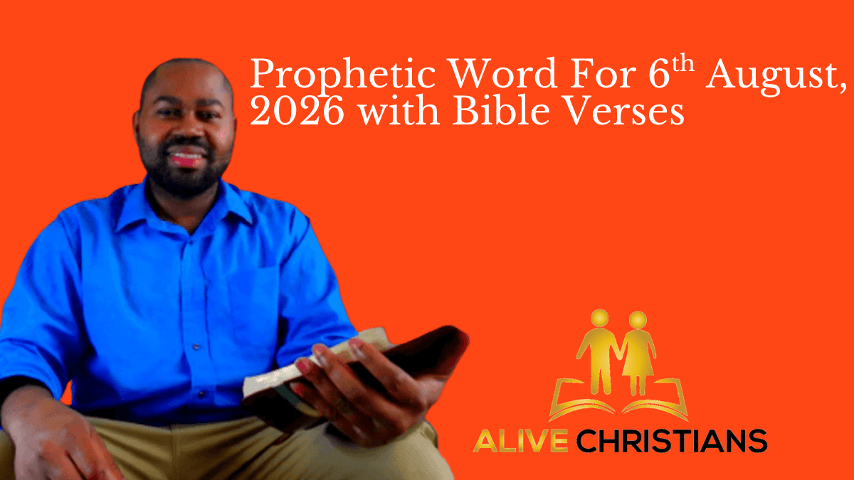Prophetic Word For 6th August, 2026 (With Bible Verses)