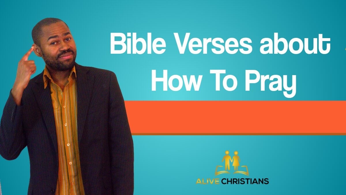 KJV Bible Verses about How to Pray Effectively (Inspiring)