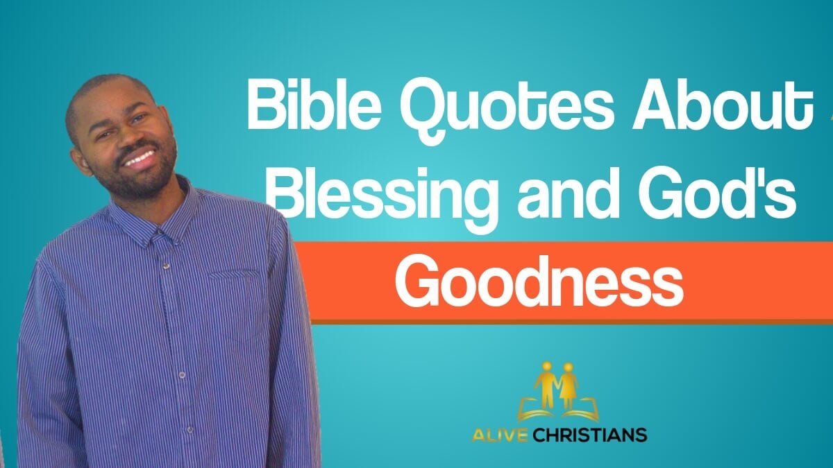 Bible Quotes About The Blessings And Goodness of God [with Pics]