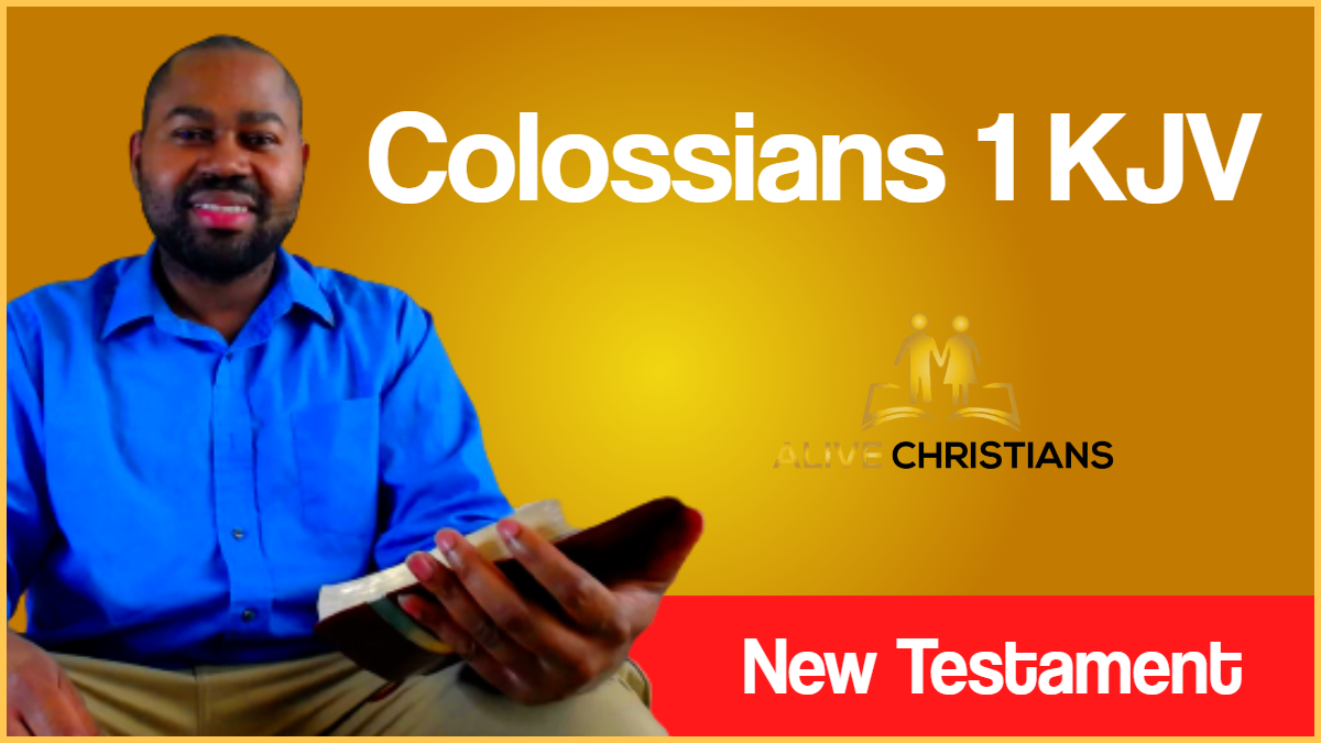 Colossians 1 (KJV) with Greek Lexicon, Biblical Scholarship & Prophetic Study