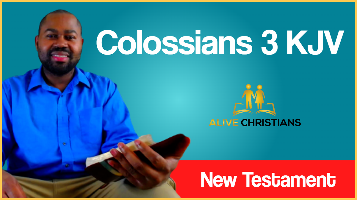 Colossians 3 (KJV) with Greek Lexicon, Biblical Scholarship & Prophetic Study