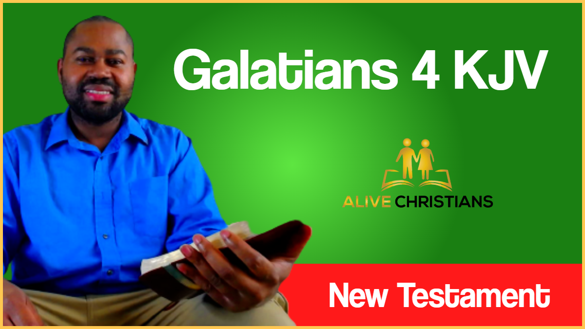 Galatians  4 (KJV) - Now I say, That the heir, as long as he is a