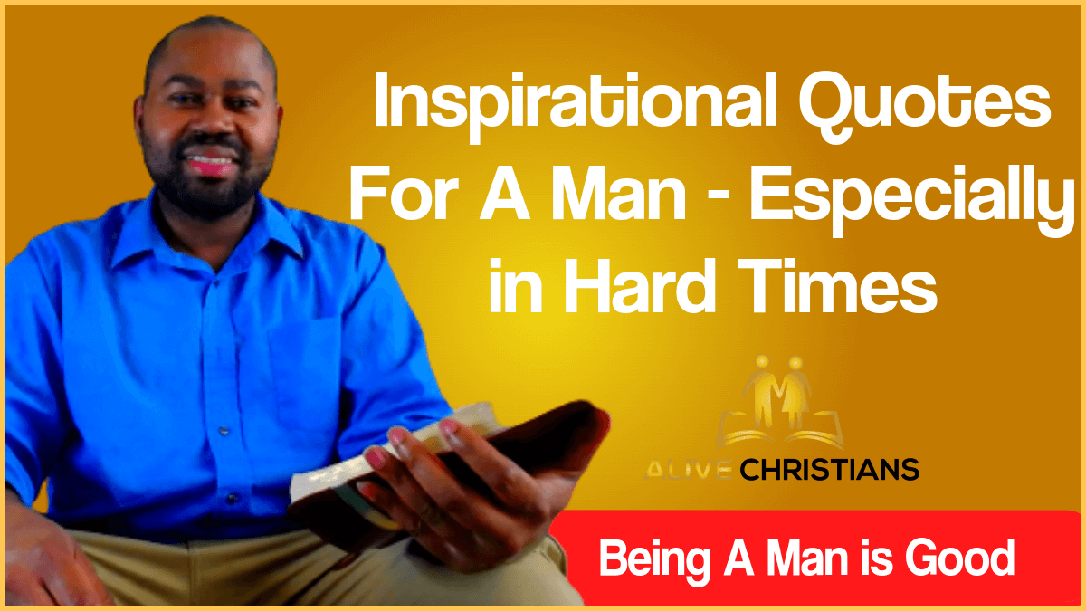 Inspirational Quotes For A Man To Get Strength in Hard Times