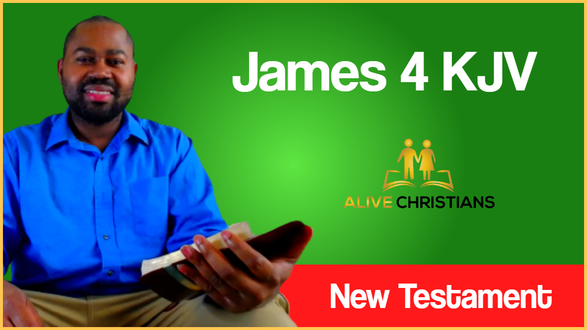 James 4 (KJV) with Greek Lexicon, Biblical Scholarship & Prophetic Study