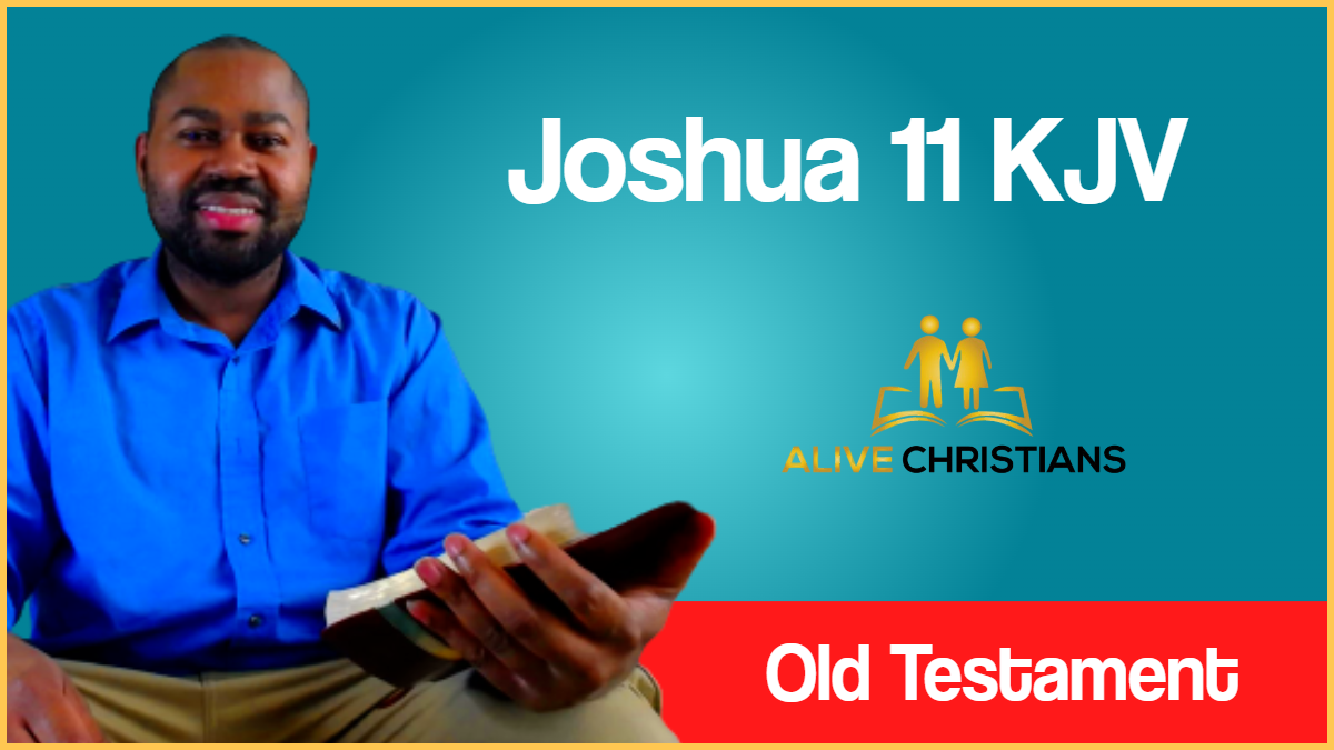 Joshua 11 (KJV) - And it came to pass, when Jabin king of Hazor