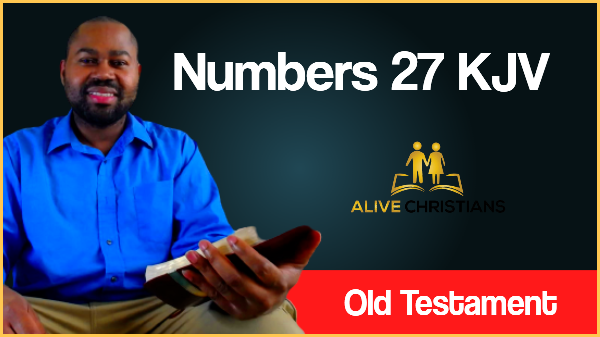 Numbers 27 (KJV) - Then came the daughters of Zelophehad,