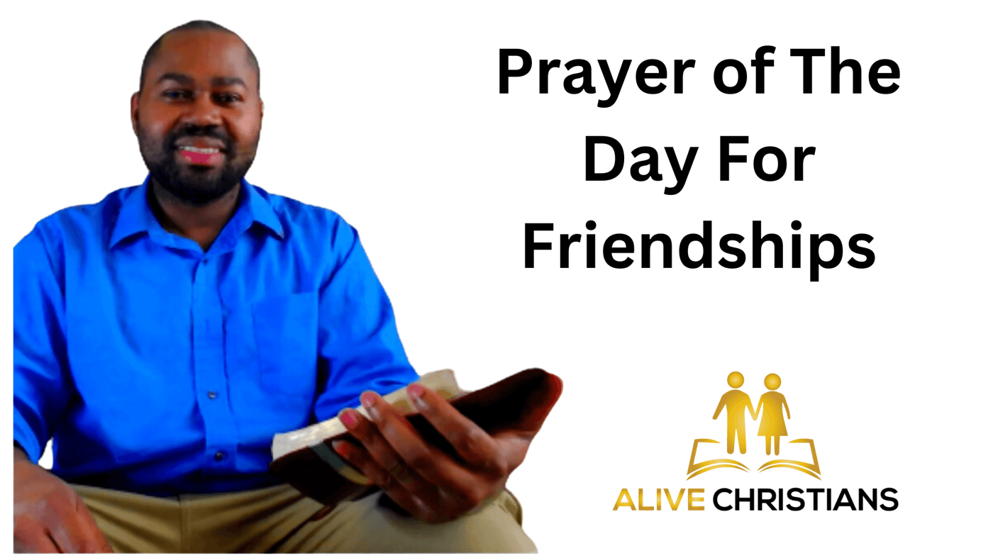 Prayer For The Day For Friendships