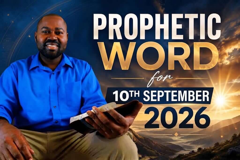 Prophetic Word for 10th September 2026 (With Bible Verses)