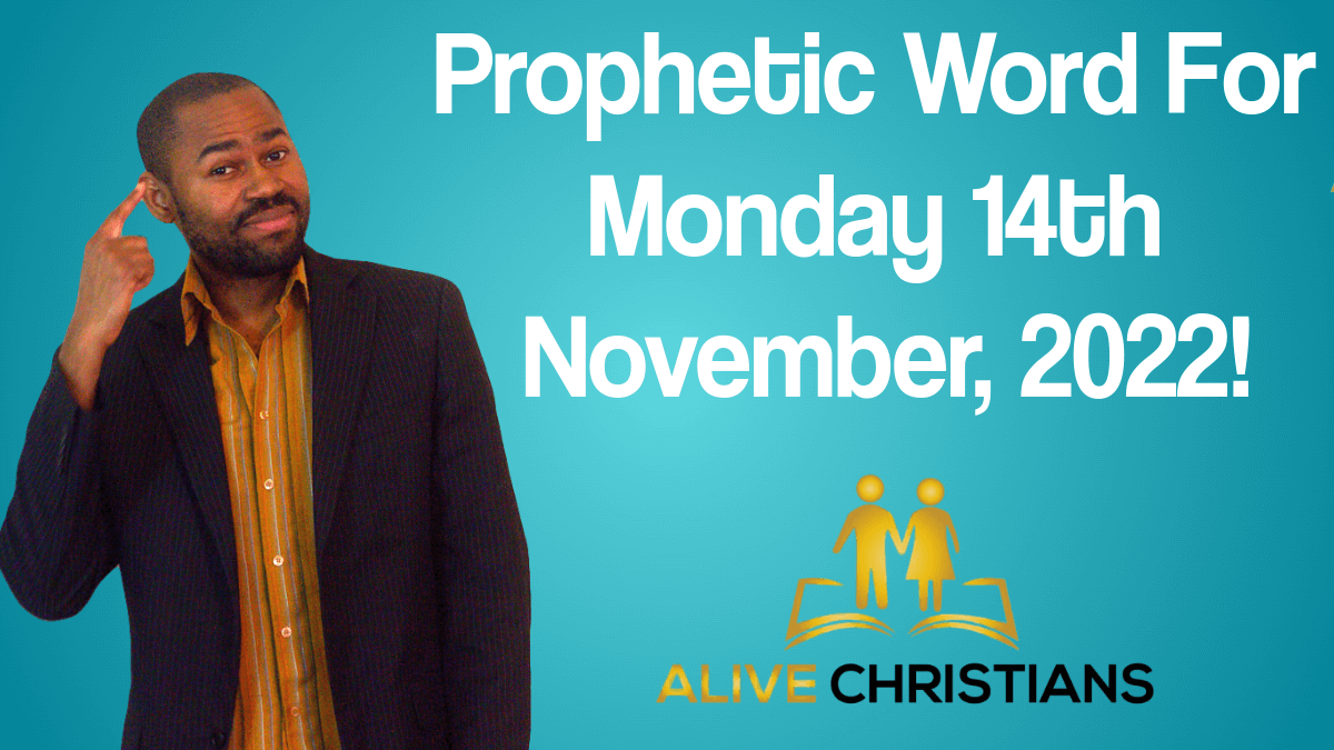 Prophetic Word For Week of Monday 14th November, 2022 (Prophetic School)