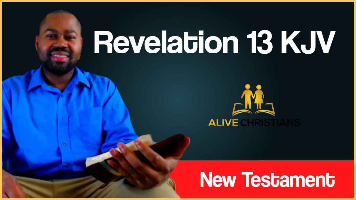 Revelation 13 (KJV) - And I stood upon the sand of the sea, and