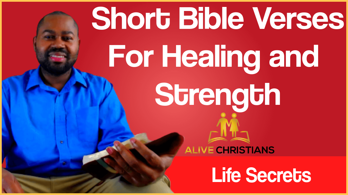40 Healing Scriptures and Short Strength Verses (Amazing)